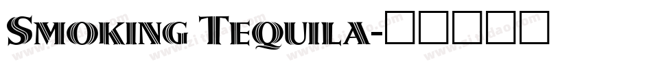 Smoking Tequila字体转换